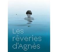 Les rêveries d'Agnès Agnès Varda (Auteur)