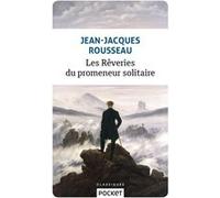 Les Rêveries du promeneur solitaire Jean-Jacques Rousseau (Auteur)