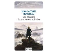 Les Rêveries du promeneur solitaire - Jean-Jacques Rousseau - Pocket - Poche - Roman