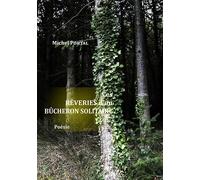 Les Rêveries D'un Bûcheron Solitaire