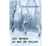 Les revers du mal en folies - Paul Accattone - Atramenta - broché - Poésie