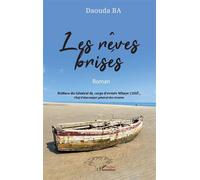 Les rêves brisés - Daouda Ba - L'harmattan - broché - Roman