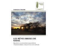 LES RÊVES BRISES DE KIDAL: Quand la jeunesse malienne transforme l'injustice en espoir