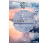 Les Rêves - connectez-vous à vos rêves pour enrichir votre vie