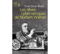 Les Rêves cybernétiques de Norbert Wiener