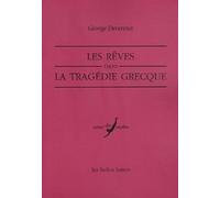 Les Rêves dans la tragédie grecque: An Ethno-Psycho-analytical Study