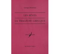 Les Rêves dans la tragédie grecque An Ethno-Psycho-analytical Study - George Devereux - Belles Lettres - broché - Etude