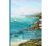 Les rêves de l'enfant de Kerkera - Mohammed Bouloudani - Edilivre-Aparis - broché - Roman