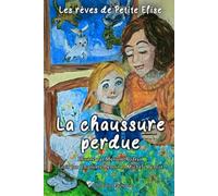 Les rêves de Petite Elise (une première lecture illustrée): La chaussure perdue