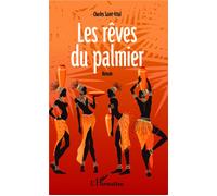 Les rêves du palmier Roman - Charles Saint-Vital - L'harmattan - broché - Roman