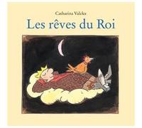 Les rêves du Roi Catharina Valckx (Auteur)