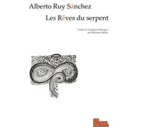Les Rêves du serpent - Alberto Ruy Sanchez - Les Fondeurs De Briques - broché - Roman