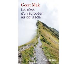 Les rêves d'un Européen au XXIᵉ siècle 1999-2022 - Geert Mak - Gallimard - broché - Essai
