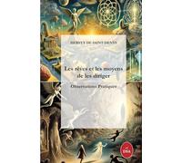 Les rêves et les moyens de les diriger: Observations Pratiques