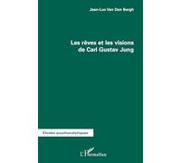 Les rêves et les visions de Carl Gustav Jung