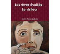 Les rêves éveillés - Le visiteur