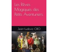 Les rêves magiques des petits aventuriers.