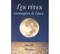 Les Rêves : Messagers de l'âme