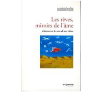Les Rêves, Miroirs De L'âme - Découvrez Le Sens De Vos Rêves