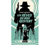 Les rêves qui nous restent - Boris Quercia - Pocket - Poche - Roman