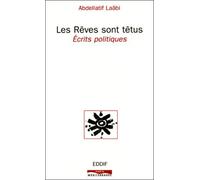 Les Rêves Sont Têtus - Ecrits Politiques
