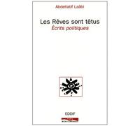 Les Rêves Sont Têtus - Ecrits Politiques