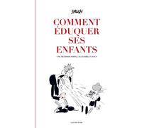 LES REVEURS Comment éduquer ses enfants