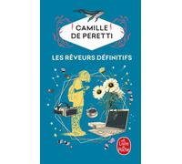 Les Rêveurs définitifs - Camille de Peretti - Lgf - Poche - Roman