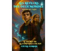 LES REVEURS DES DEUX MONDES - SACHA ET CLEO: LE SECRET DE LA CONFIANCE EN TOI