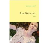 Les rêveurs Isabelle Carré (Auteur)