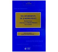 Les Revirements De Jurisprudence - Rapport Remis À Monsieur Le Premier Président Guy Canivet
