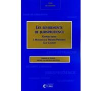 Les revirements de jurisprudence Rapport remis à Monsieur le Premier Président Guy Canivet - Nicolas Molfessis - LexisNexis - broché - Etude