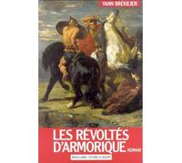 Les révoltés d'Armorique - Yann Brekilien - Rocher Eds Du - broché - Livre