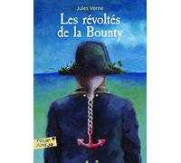 Les Révoltes De La Bounty - Suivi De Un Drame Au Mexique