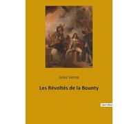 Les Révoltés de la Bounty: Une exploration des révoltes et des conséquences humaines à bord de la Bounty