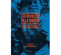 Les Révoltes de la dignité Résister dans les mondes arabes méditerranéens - Collectif - Seuil - broché - Essai