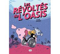 Les révoltés de l'Oasis - Lucie Deroin - Bang ediciones - relié - Bande dessinée