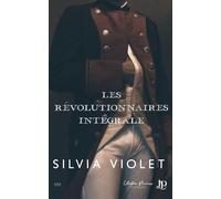 Les révolutionnaires intégrale - Silvia Violet - Juno Publishing - broché - Récit