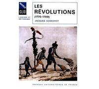 Les Révolutions (1770-1799) - 1770-1799 Jacques Godechot... - Jacques Godechot - Puf - Livre