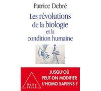 Les Révolutions de la biologie et la condition humaine