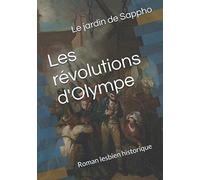 Les révolutions d'Olympe: Roman lesbien historique