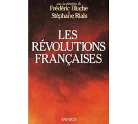 Les Révolutions françaises: Les phénomènes révolutionnaires en France du Moyen Age à nos jours