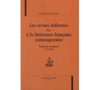 Les Revues Italiennes Face À La Littérature Française Contemporaine - Etude De Réception (1919-1943)
