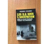 Les RG sous l'Occupation: Quand la police française traquait les résistants