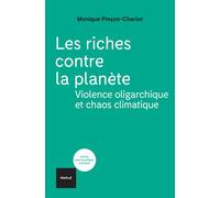 Les Riches contre la planète: Violence oligarchique et chaos climatique