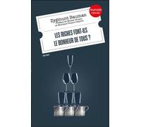 Les riches font-ils le bonheur de tous ? Préface de Monique Pinçon-Charlot et Michel Pinçon - Zygmunt Bauman - Dunod - ebook (ePub) - Essai