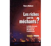 Les riches sont-ils mechants ? Le thriller des excès de la finance et des travers de la globalisation - Thierry Malleret - Slatkine - broché - Roman