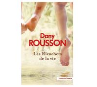 Les Ricochets de la vie - Dany Rousson - Presses De La Cite - broché - Roman