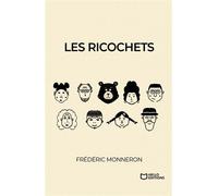 Les Ricochets - Frédéric Monneron - Hello - broché - Roman