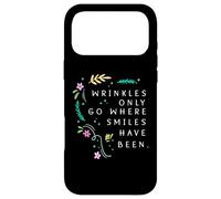 Les Rides ne Vont Que là où Les sourires Ont été Coque pour iPhone 17 Pro Max